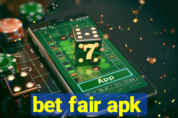 bet fair apk