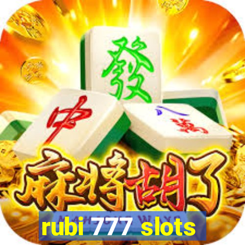 rubi 777 slots