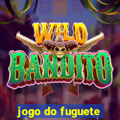 jogo do fuguete