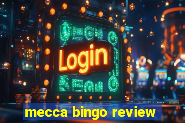 mecca bingo review