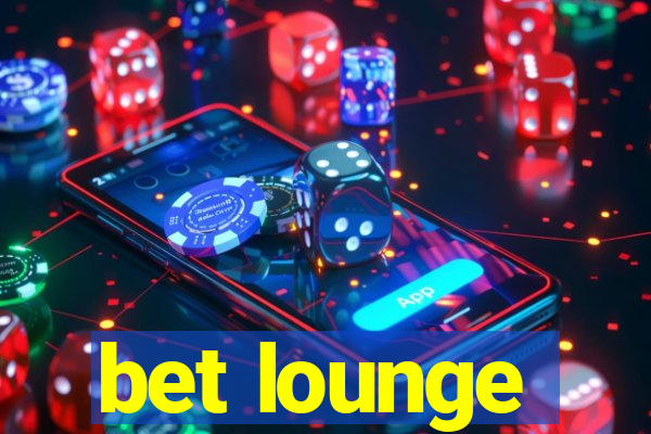 bet lounge