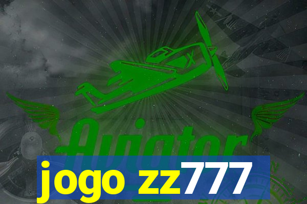 jogo zz777