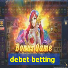 debet betting