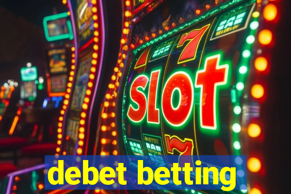 debet betting