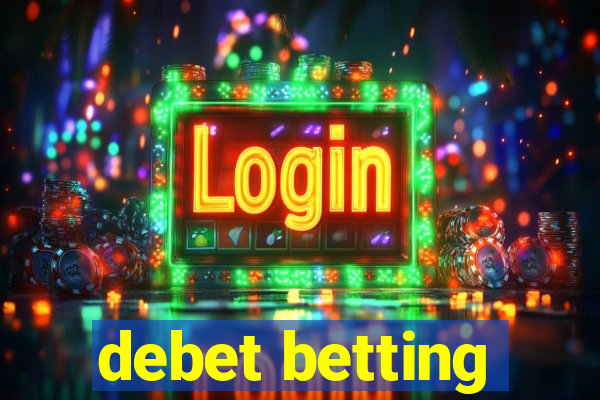 debet betting