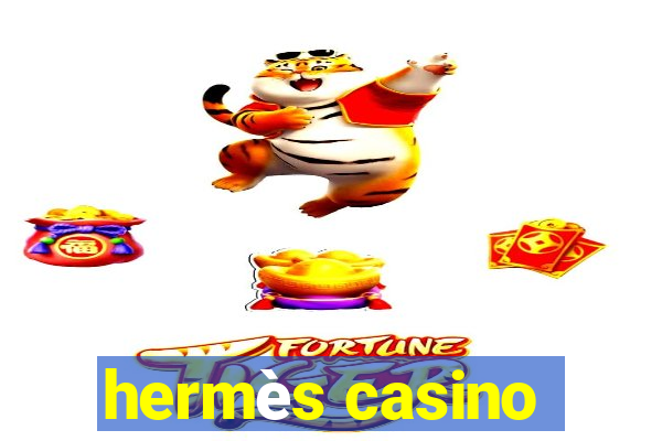 hermès casino