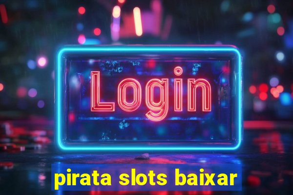 pirata slots baixar