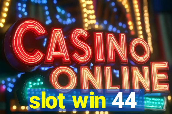 slot win 44