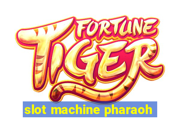 slot machine pharaoh