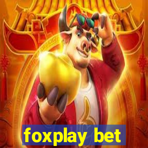 foxplay bet