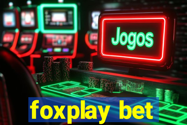 foxplay bet