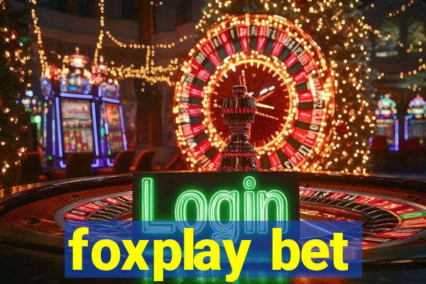 foxplay bet