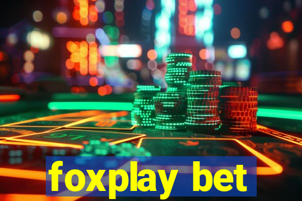 foxplay bet