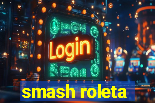 smash roleta