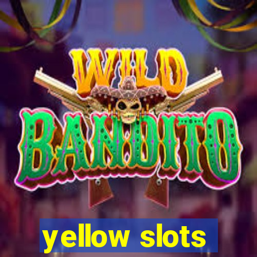 yellow slots