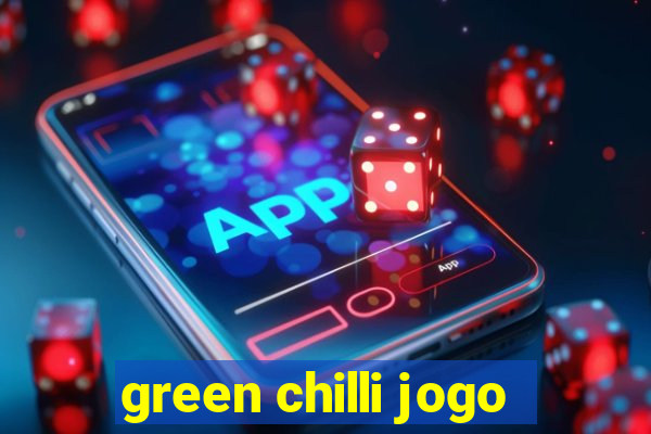 green chilli jogo