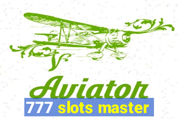 777 slots master