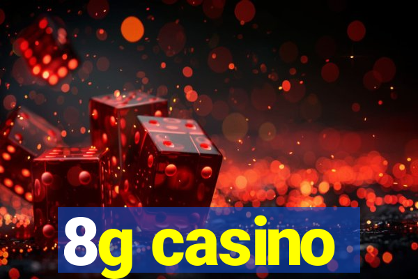 8g casino