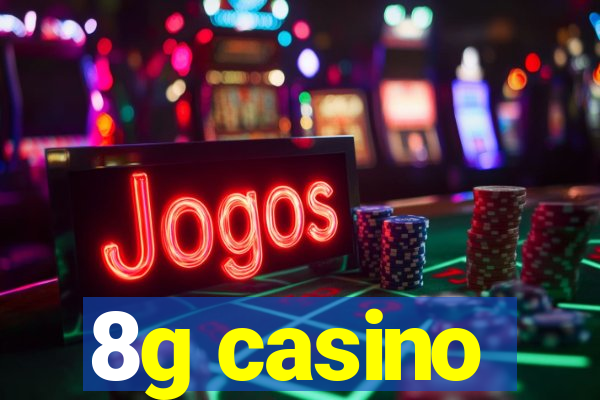 8g casino