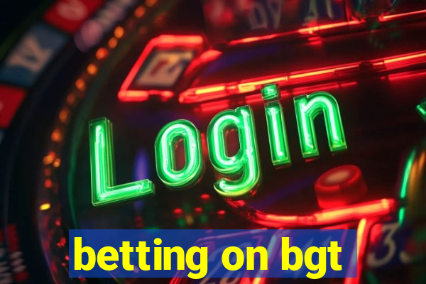 betting on bgt