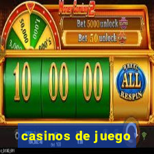 casinos de juego