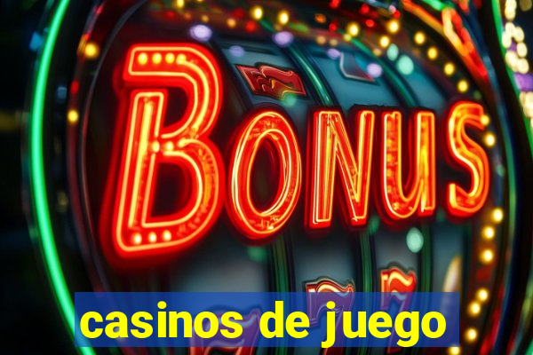 casinos de juego