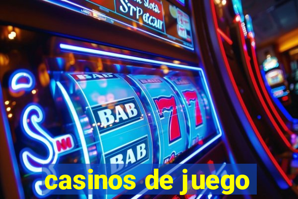 casinos de juego