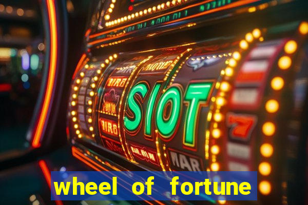 wheel of fortune slots machines