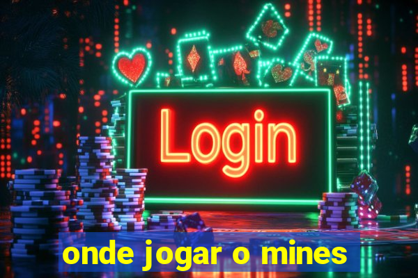 onde jogar o mines