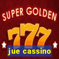 jue cassino