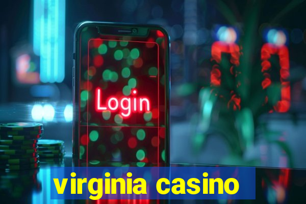 virginia casino