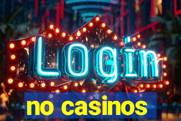 no casinos