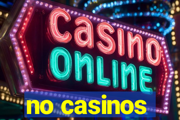 no casinos