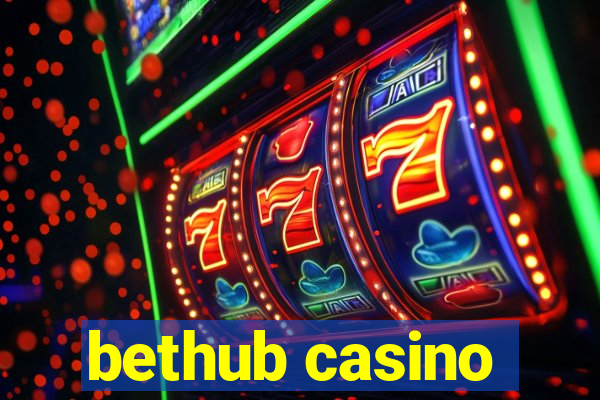 bethub casino