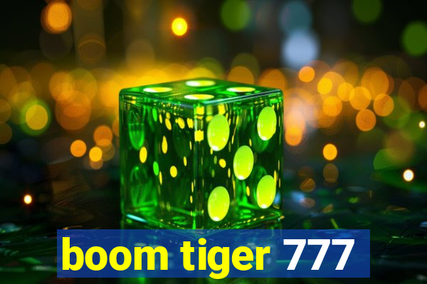 boom tiger 777