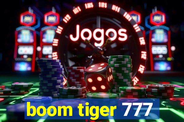 boom tiger 777