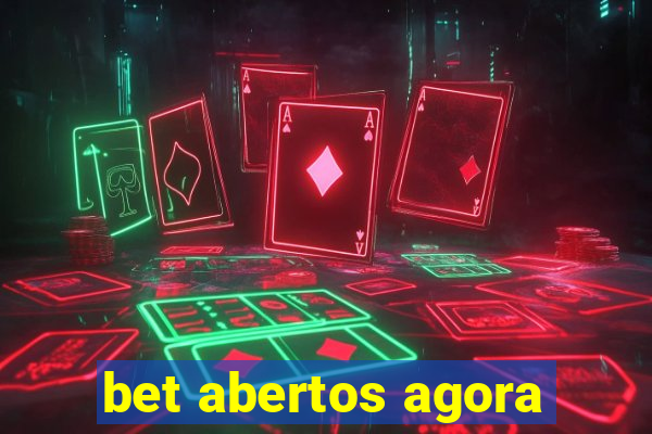 bet abertos agora