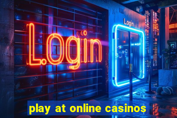 play at online casinos