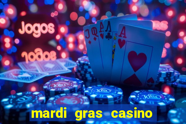 mardi gras casino and resort