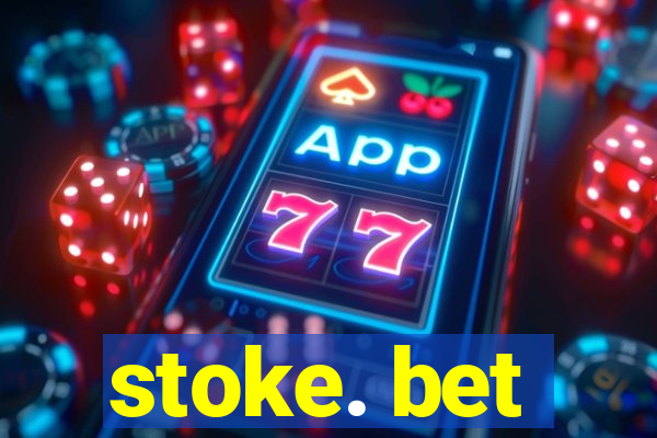 stoke. bet