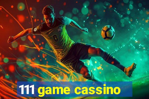 111 game cassino