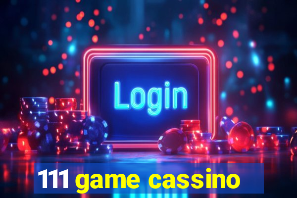 111 game cassino