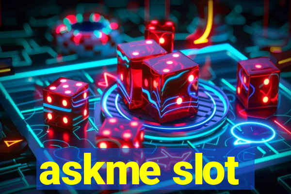 askme slot