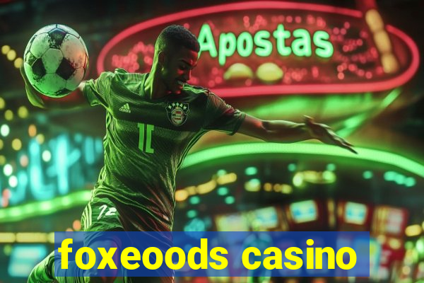 foxeoods casino