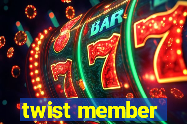 twist member