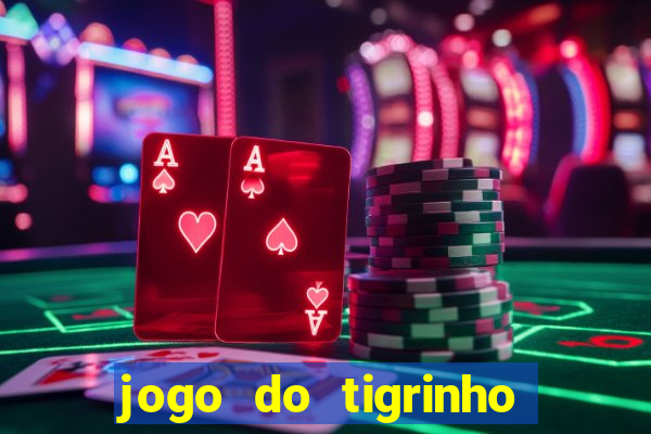 jogo do tigrinho com b?nus grátis