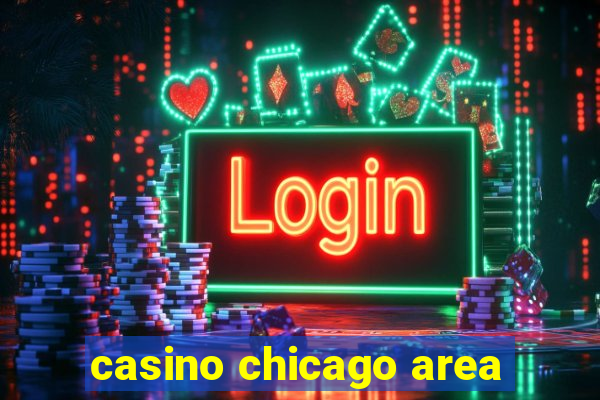 casino chicago area