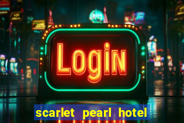 scarlet pearl hotel and casino