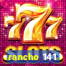 rancho 141