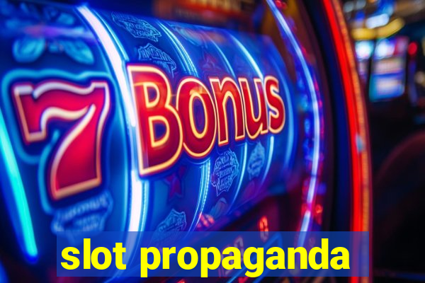 slot propaganda